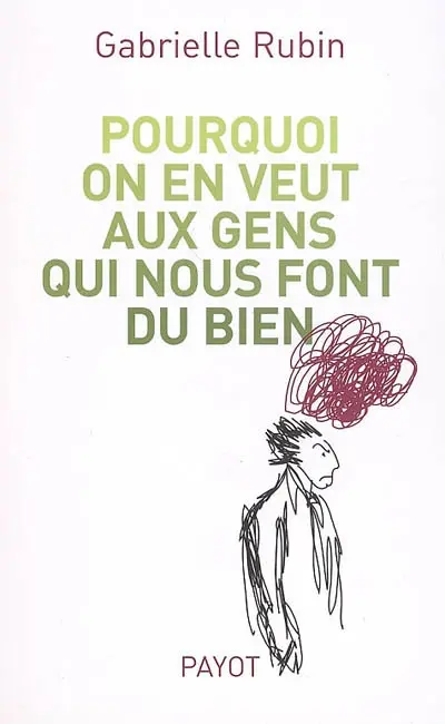 Pourquoi on en veut aux gens qui nous font du bien : la haine de la dette