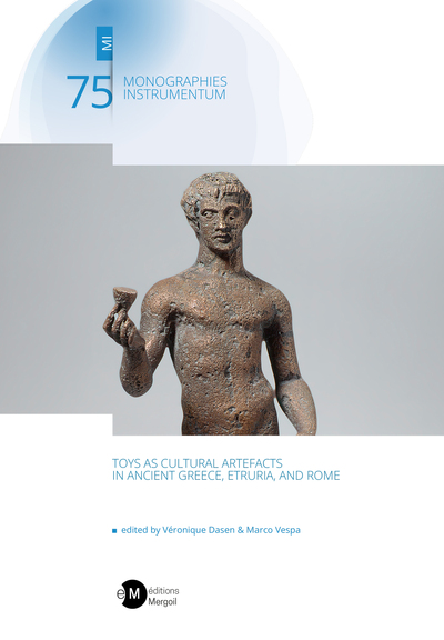 Toys as cultural artefacts in ancient Greece, Etruria, and Rome