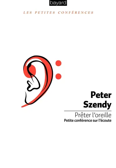 Prêter l'oreille : petite conférence sur l'écoute