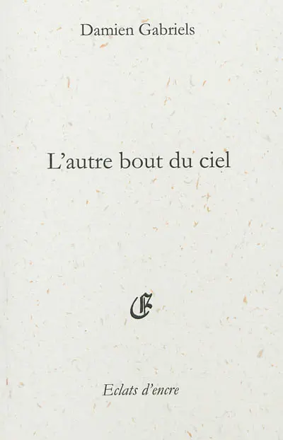 L'autre bout du ciel : haïkus