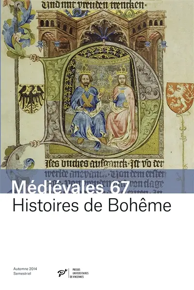 Médiévales, n° 67. Histoires de Bohême : nouveaux regards sur les sources (XIVe-XVe siècles)