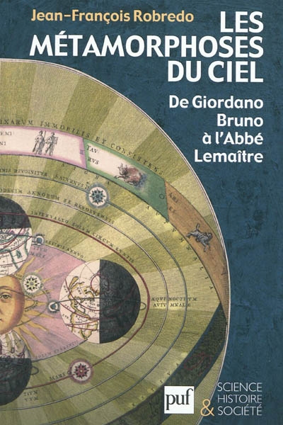 Les métamorphoses du ciel : de Giordano Bruno à l'abbé Lemaître