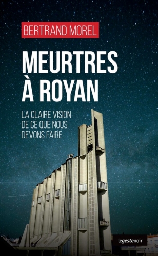 Meurtres à Royan : la claire vision de ce que nous devons faire