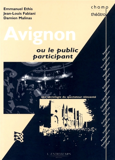 Avignon ou Le public participant : une sociologie du spectateur réinventé