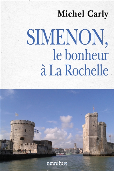 Simenon : le bonheur à La Rochelle