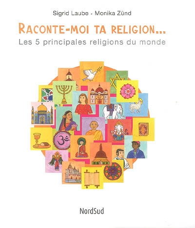 Raconte-moi ta religion : les 5 principales religions du monde