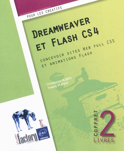 Dreamweaver et Flash CS4 : concevoir sites Web full CSS et animations Flash
