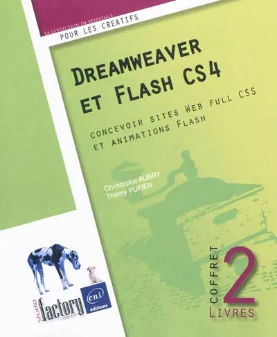 Dreamweaver et Flash CS4 : concevoir sites Web full CSS et animations Flash