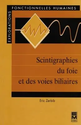 Scintigraphies du foie et des voies biliaires