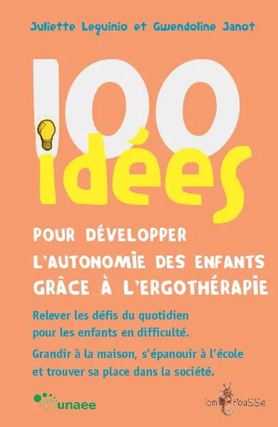 100 idées pour développer l'autonomie des enfants grâce à l'ergothérapie
