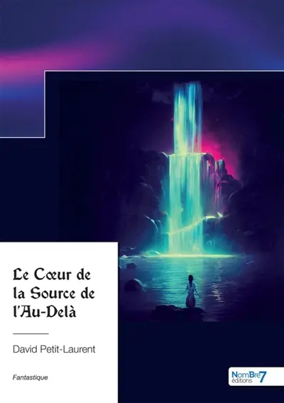 Le Coeur de la Source de l'Au-Delà