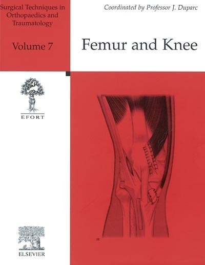 Surgical techniques in orthopaedics and traumatology. Vol. 7. Femur and knee
