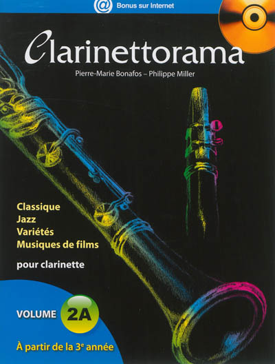 Clarinettorama : classique, jazz, variétés, musiques de films pour clarinette. Vol. 2A. A partir de la 3e année