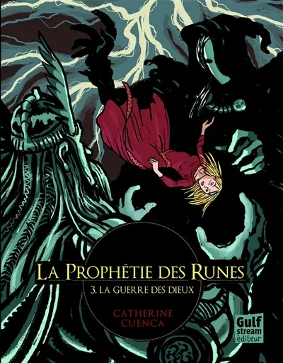 La prophétie des runes. Vol. 3. La guerre des dieux