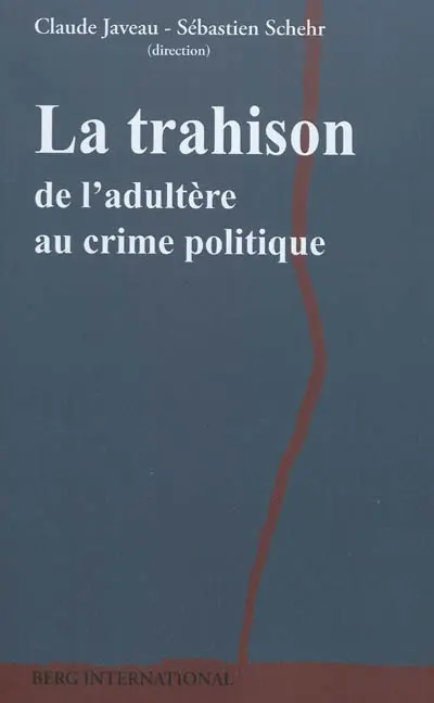 La trahison : de l'adultère au crime politique