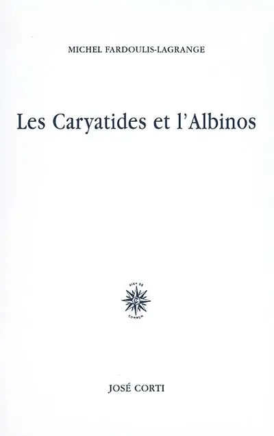 Les Caryartides et l'albinos