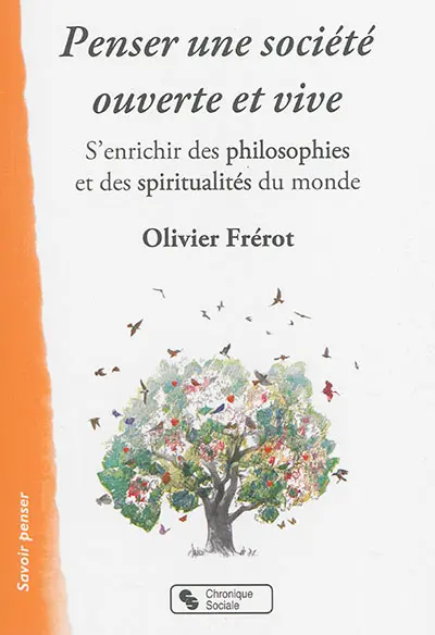 Penser une société ouverte et vive : s'enrichir des philosophies et des spiritualités du monde