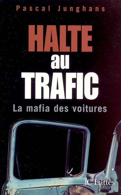 Halte au trafic : la mafia des voitures
