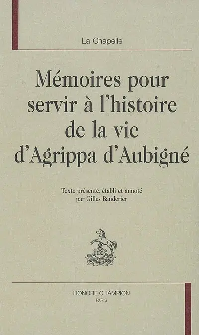 Mémoires pour servir à l'histoire de la vie d'Agrippa d'Aubigné