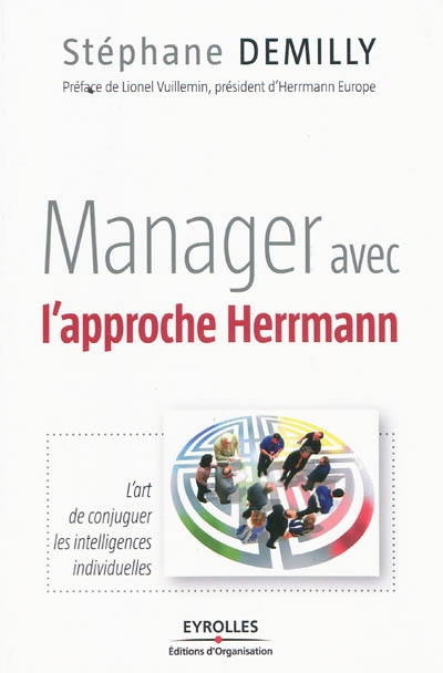 Manager avec l'approche Herrmann : l'art de conjuguer les intelligences individuelles