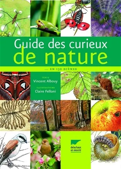 Guide des curieux de nature : en 150 scènes