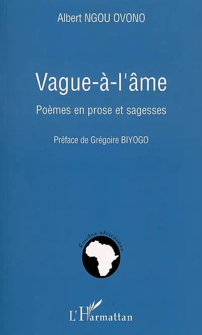 Vague à l'âme : poèmes en prose et sagesses