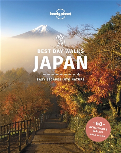 best day walks japan : easy escapes into nature : 60 walks with maps