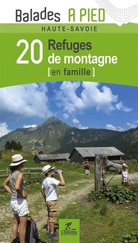 Haute-Savoie : 20 refuges de montagne en famille