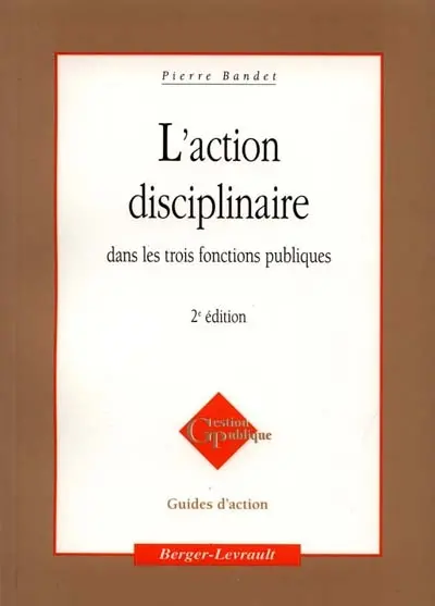L'action disciplinaire dans les trois fonctions publiques : à jour au 20 janvier 1998