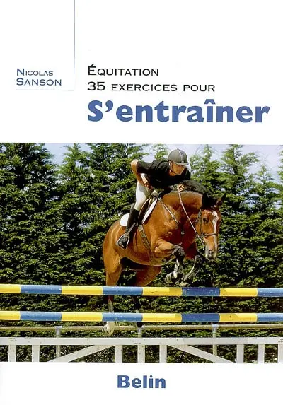 Equitation : 35 exercices pour s'entraîner