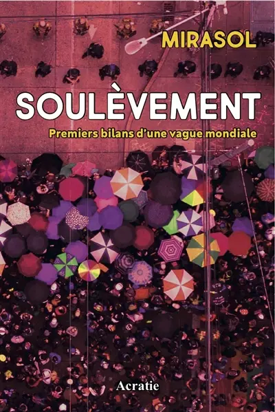 Soulèvement : premiers bilans d'une vague mondiale