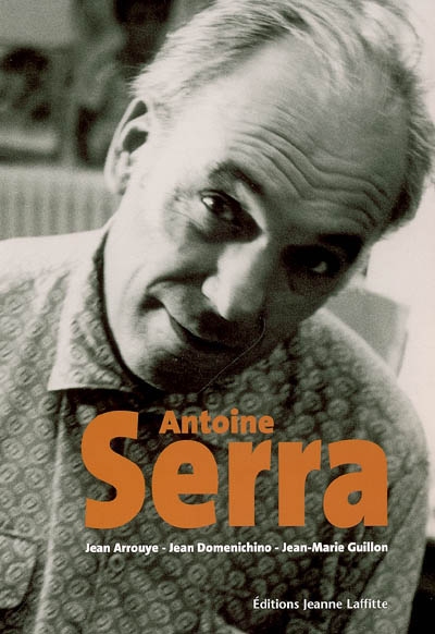 Antoine Serra, de la Sardaigne à Marseille : regards sur un peintre singulier du XXe siècle provençal