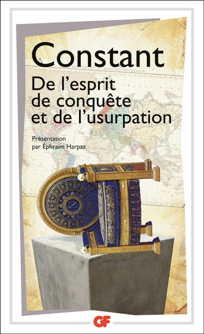 De l'esprit de conquête et de l'usurpation : dans leurs rapports avec la civilisation européenne