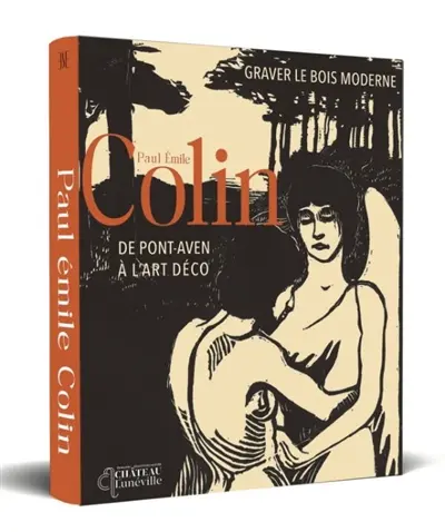 Graver le bois moderne : Paul-Emile Colin (1867-1949), de Pont-Aven à l'Art déco : exposition, Lunéville, Musée du Château, du 26 juin au 27 septembre 2026