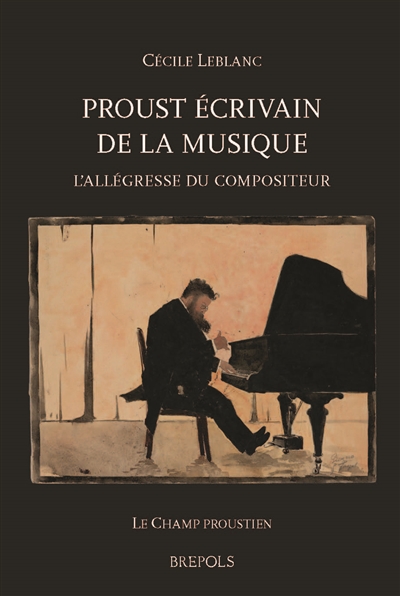 Proust écrivain de la musique : l'allégresse du compositeur