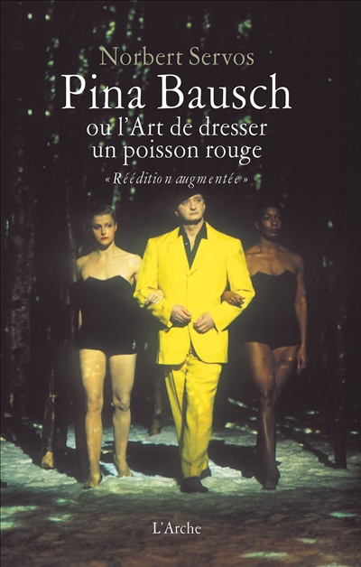 Pina Bausch ou L'art de dresser un poisson rouge