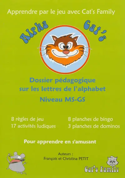 Alpha cat's : dossier pédagogique sur les lettres de l'alphabet : niveau MS-GS