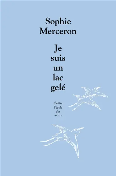 Je suis un lac gelé