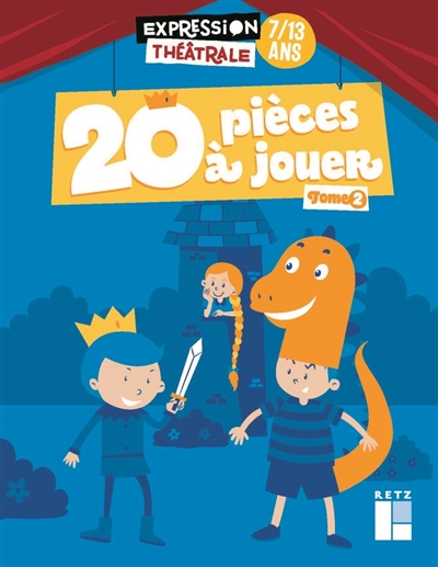 20 pièces à jouer : 7-13 ans