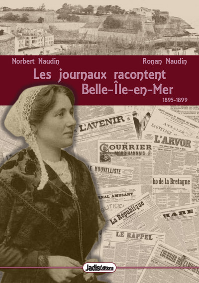 Les journaux racontent Belle-Ile-en-Mer. 1895-1899
