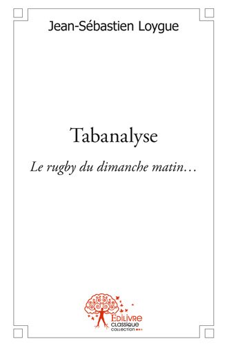 Tabanalyse : Le rugby du dimanche matin…
