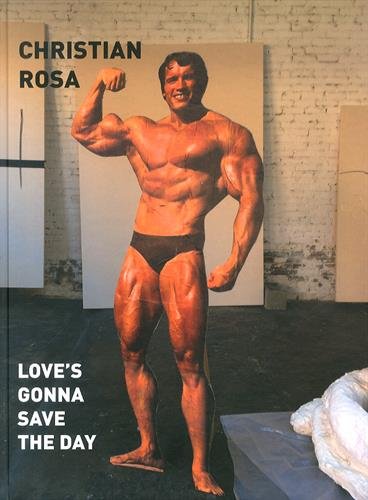 Christian Rosa : love's gonna save the day : exposition, Berlin, CFA Contemporary Fine Arts, du 2 mai au 15 juin 2014