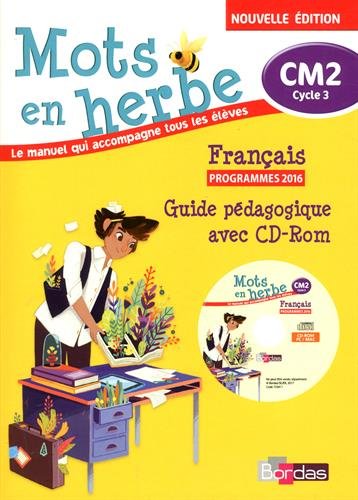 Mots en herbe, français CM2, cycle 3 : livre du maître avec CD-ROM : programmes 2016