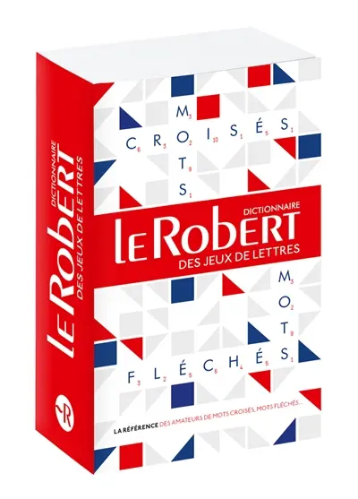 Le Robert des jeux de lettres : dictionnaire des mots croisés & mots fléchés