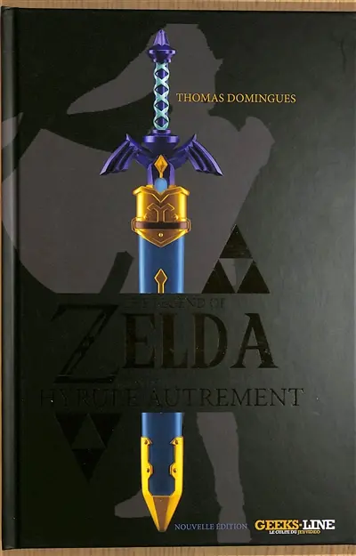 The legend of Zelda : Hyrule autrement