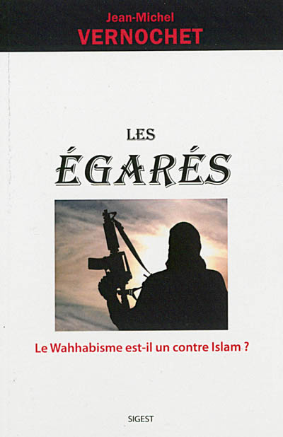 Les égarés : le wahhabisme est-il un contre islam ?