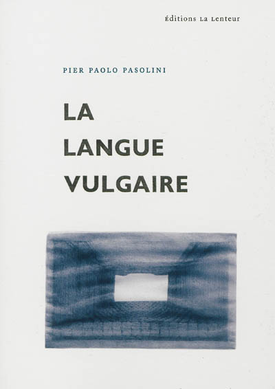 La langue vulgaire. Volgar' eloquio