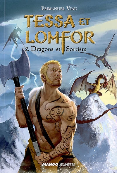 Tessa et Lomfor. Vol. 2. Dragons et sorciers