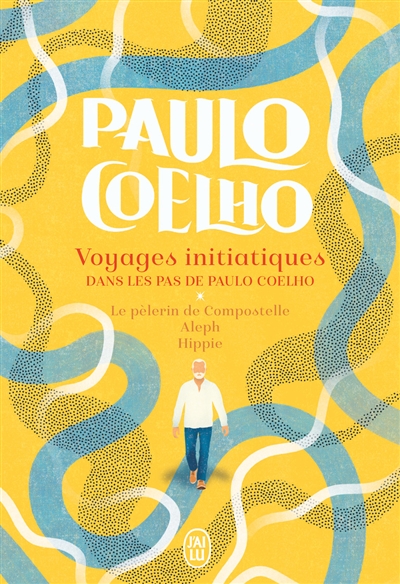 Voyages initiatiques : dans les pas de Paulo Coelho