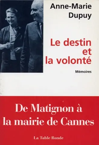 Le destin et la volonté : mémoires